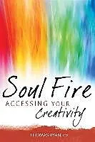E-Book (epub) Soul Fire: Accessing Your Creativity von Thomas Ryan