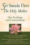 E-Book (epub) Sri Sarada Devi, the Holy Mother: Her Teachings and Conversations von Swami Nikhilananda
