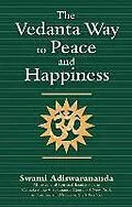 E-Book (epub) The Vedanta Way to Peace and Happiness von Swami Adiswarananda