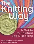 E-Book (epub) The Knitting Way: A Guide to Spiritual Self-Discovery von Linda Skolnik, Janice Macdaniels, Janice Mscdaniels