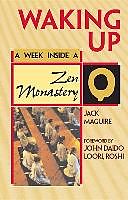 eBook (epub) Waking Up: A Week Inside a Zen Monastery de Jack Maguire