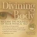E-Book (epub) Divining the Body von Jan Phillips