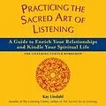 E-Book (epub) Practicing the Sacred Art of Listening von Kay Lindahl