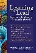 E-Book (epub) Learning to Lead: Lessons in Leadership for People of Faith von 