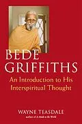 E-Book (epub) Bede Griffiths: An Introduction to His Spiritual Thought von Wayne Teasdale