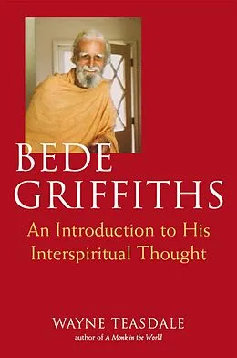 E-Book (epub) Bede Griffiths: An Introduction to His Spiritual Thought von Wayne Teasdale