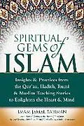 E-Book (epub) Spiritual Gems of Islam: Insights & Practices from the Qur'an, Hadith, Rumi & Muslim Teaching Stories to Enlighten the Heart & Mind von Imam Jamal Rahman, Jamal Rahman