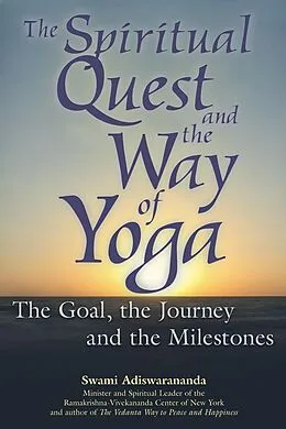 E-Book (epub) The Spiritual Quest and the Way of Yoga von Swami Adiswarananda