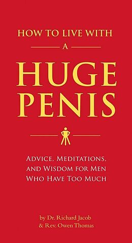 Couverture cartonnée How to Live with a Huge Penis de Richard Jacob, Owen Thomas