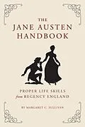 E-Book (epub) The Jane Austen Handbook von Margaret Sullivan