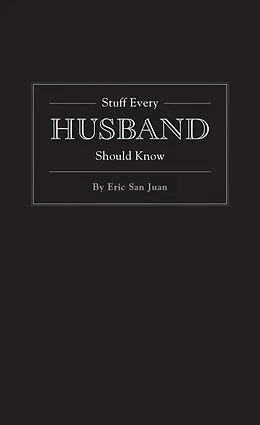 E-Book (epub) Stuff Every Husband Should Know von Eric San Juan