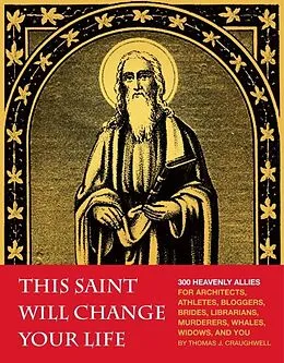 E-Book (epub) This Saint Will Change Your Life von Thomas J. Craughwell