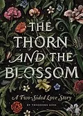 E-Book (epub) The Thorn and the Blossom von Theodora Goss