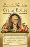 E-Book (epub) Thomas Jefferson's Creme Brulee von Thomas J. Craughwell