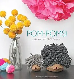 E-Book (epub) Pom-Poms! von Sarah Goldschadt, Lexi Walters Wright
