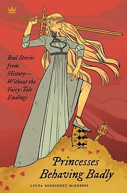 E-Book (epub) Princesses Behaving Badly von Linda Rodriguez Mcrobbie