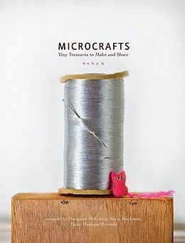E-Book (epub) Microcrafts von Margaret Mcguire, Alicia Kachmar, Katie Hatz