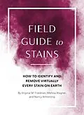 E-Book (epub) Field Guide to Stains von Virginia M. Friedman, Melissa Wagner, Nancy Armstrong