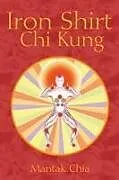 Kartonierter Einband Iron Shirt Chi Kung von Mantak Chia