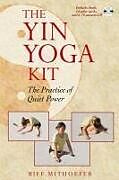 Textkarten / Symbolkarten The Yin Yoga Kit von Biff Mithoefer
