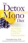 Couverture cartonnée The Detox Mono Diet de Christopher Vasey