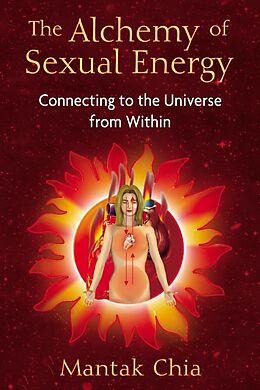 Couverture cartonnée The Alchemy of Sexual Energy de Mantak Chia