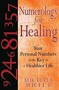 Couverture cartonnée Numerology for Healing de Michael Brill