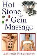 Couverture cartonnée Hot Stone and Gem Massage de Dagmar Fleck, Liane Jochum