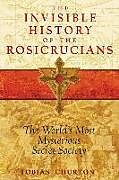 Invisible History of the Rosicrucians