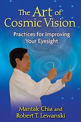 Kartonierter Einband The Art of Cosmic Vision von Mantak Chia, Robert T. Lewanski