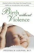 Kartonierter Einband Birth without Violence von Frederick Leboyer