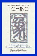 E-Book (epub) The Numerology of the I Ching von Taoist Master Alfred Huang