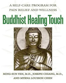 E-Book (epub) Buddhist Healing Touch von Ming-Sun Yen, Joseph Chiang, Myrna Louison Chen