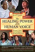 E-Book (epub) The Healing Power of the Human Voice von James D'Angelo