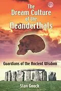 E-Book (epub) The Dream Culture of the Neanderthals von Stan Gooch
