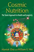 E-Book (epub) Cosmic Nutrition von Mantak Chia, William U. Wei