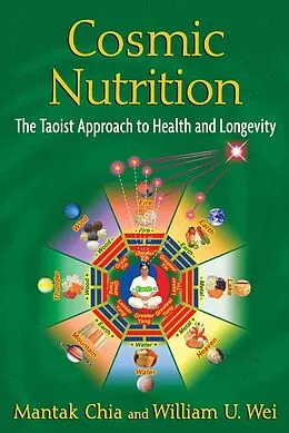 E-Book (epub) Cosmic Nutrition von Mantak Chia, William U. Wei