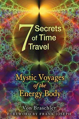 E-Book (epub) Seven Secrets of Time Travel von Von Braschler