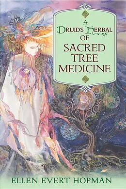E-Book (epub) A Druid's Herbal of Sacred Tree Medicine von Ellen Evert Hopman