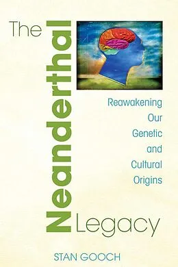 E-Book (epub) The Neanderthal Legacy von Stan Gooch