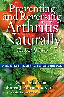 E-Book (epub) Preventing and Reversing Arthritis Naturally von Raquel Martin, Karen J. Romano