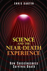 E-Book (epub) Science and the Near-Death Experience von Chris Carter