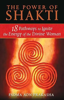 E-Book (epub) The Power of Shakti von Padma Aon Prakasha