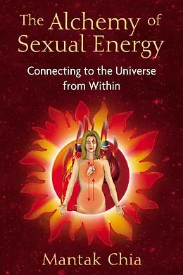 E-Book (epub) The Alchemy of Sexual Energy von Mantak Chia
