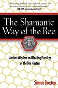 E-Book (epub) The Shamanic Way of the Bee von Simon Buxton
