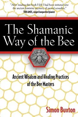 E-Book (epub) The Shamanic Way of the Bee von Simon Buxton