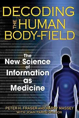 E-Book (epub) Decoding the Human Body-Field von Peter H. Fraser, Harry Massey