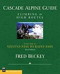 E-Book (epub) Cascade Alpine Guide; Stevens Pass to Rainy Pass von Fred Beckey