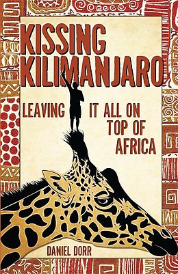 E-Book (epub) Kissing Kilimanjaro von Daniel Dorr