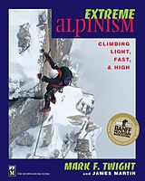 E-Book (epub) Extreme Alpinism von Mark Twight, James Martin
